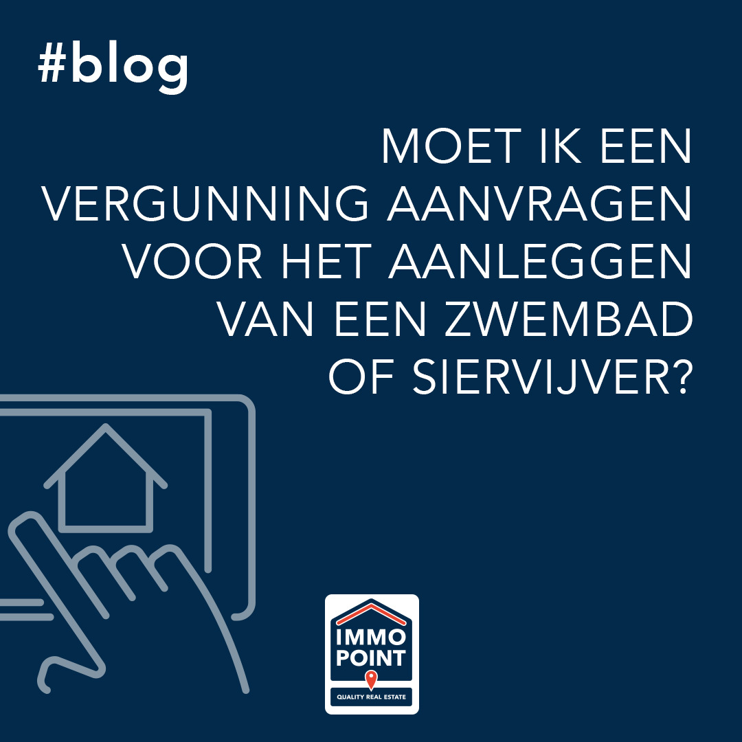 Moet ik een vergunning aanvragen voor het aanleggen van een zwembad of siervijver?